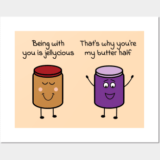 Being with you is jellycious - That's why you're my butter half Posters and Art